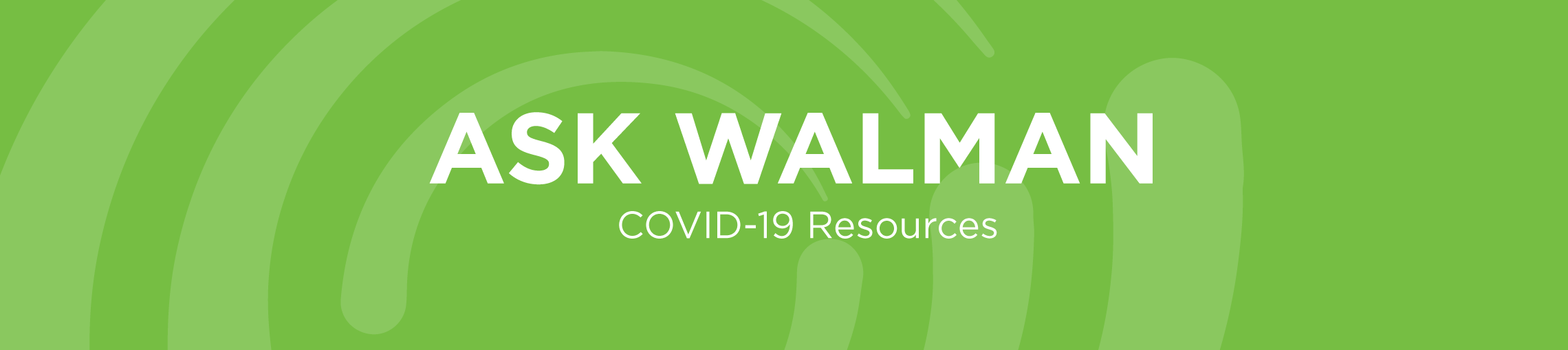 Walman Covid-19 Resources Header